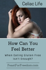 Pinterest mini image - How can you feel better when eating gluten free isn't enough with a young woman hunched up and looking sad