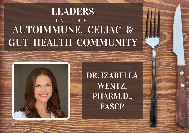 Izabella Wentz - a leader in the Thyroid and Hashimoto's Community