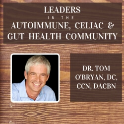 Tom O'Bryan - a leader in the Celiac and Gut Health Community